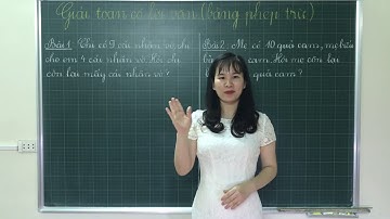 Lớp 1:  (# Tiết 2) : TOÁN : GIẢI TOÁN CÓ LỜI VĂN ( bằng phép trừ)