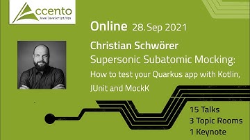 Supersonic Subatomic Mocking: Test your Quarkus app with Kotlin, JUnit, MockK - Christian Schwörer
