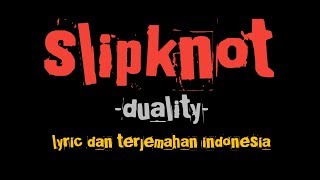 Slipknot - Duality (lyric) terjemahan indonesia