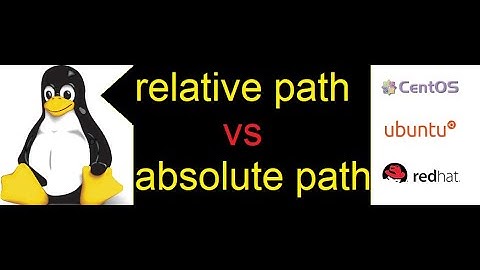 What is relative path and absolute path in rhel redhat linux @dailystudylinux