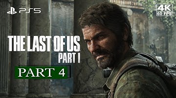 THE LAST OF US PART 1 REMAKE PS5 Gameplay Walkthrough - Part 4 [4K 60FPS] - No Commentary