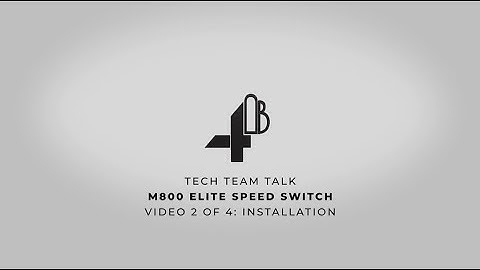4B M800 Elite Speed Switch Installation Guide