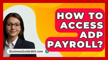 How To Access ADP Payroll? - BusinessGuide360.com