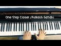 One Step Closer -Aakash Gandhi/Piano