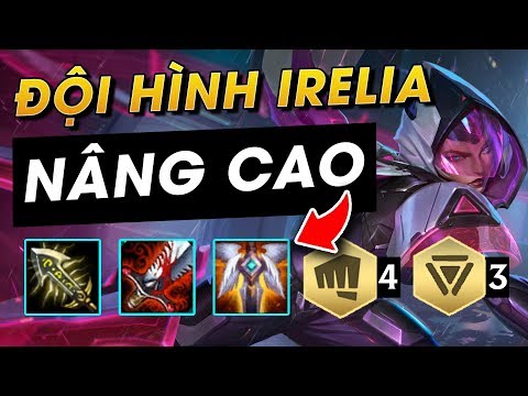Video HƯỚNG DẪN XÂY DỰNG ĐỘI HÌNH IRELIA SIÊU CÔNG NGHỆ! |... - youtube