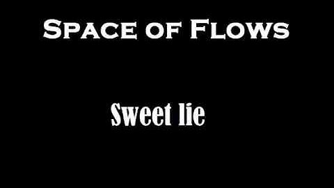 Space of Flows - Sweet lie