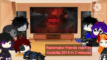 Rainimator friends react to Godzilla 2014 In 2 minutes
