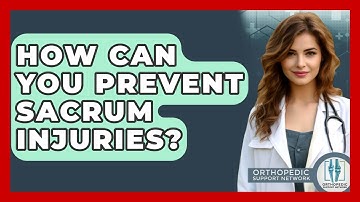 How Can You Prevent Sacrum Injuries? - Orthopedic Support Network