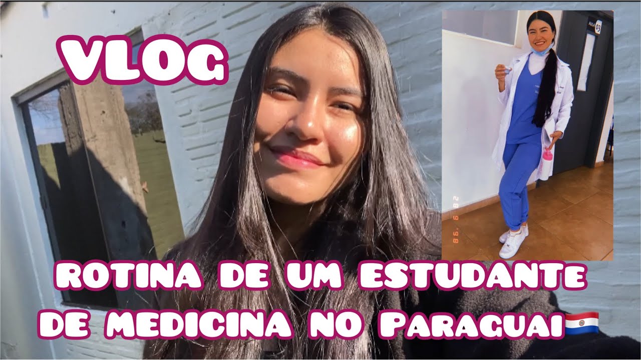 VLOG- Rotina de um estudante de medicina no Paraguai