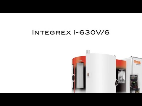 INTEGREX i-630V/6 Multi-Tasking Machine
