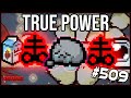 TRUE POWER! -  The Binding Of Isaac: Repentance #509