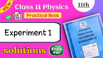 11th physics practical book answers - physics practical class 11 experiment 1 use of vernier caliper