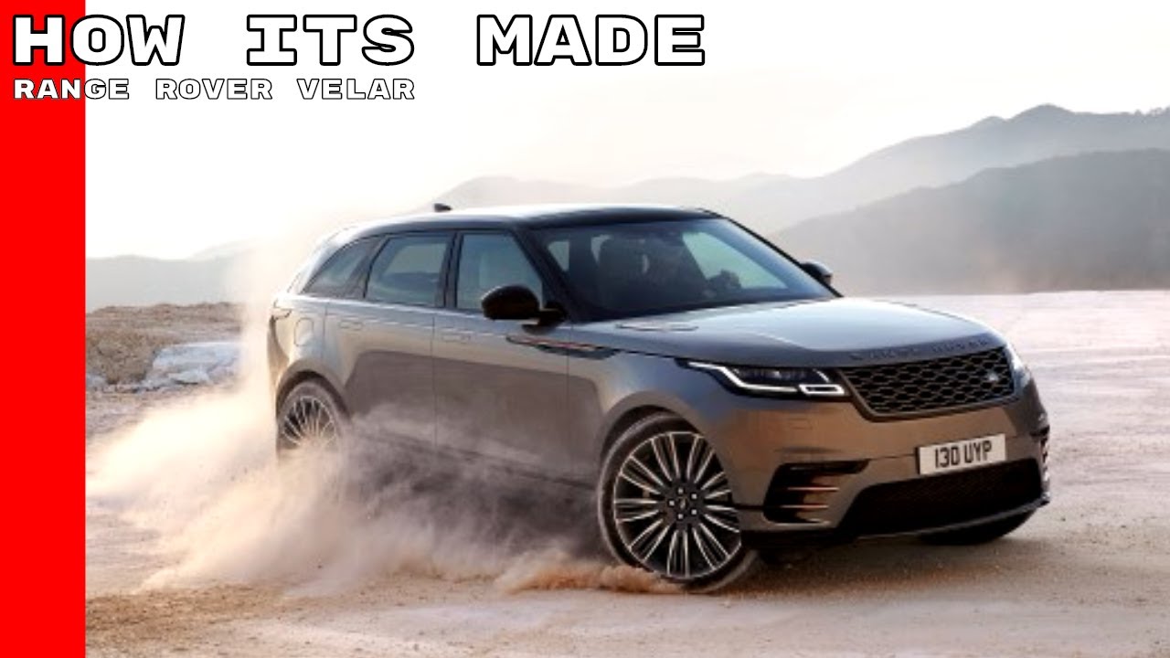 Range Rover Velar 2018 - How Its Made