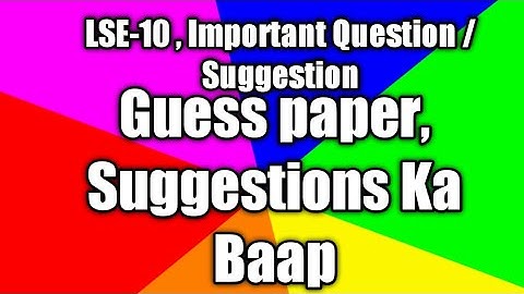 LSE-10 | Important Questions | Exam Suggestions | Ignou Guru | 2018-19