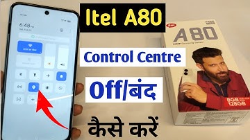 itel a80 phone me control centre band kaise kare / how to off control centre itel mobile / new