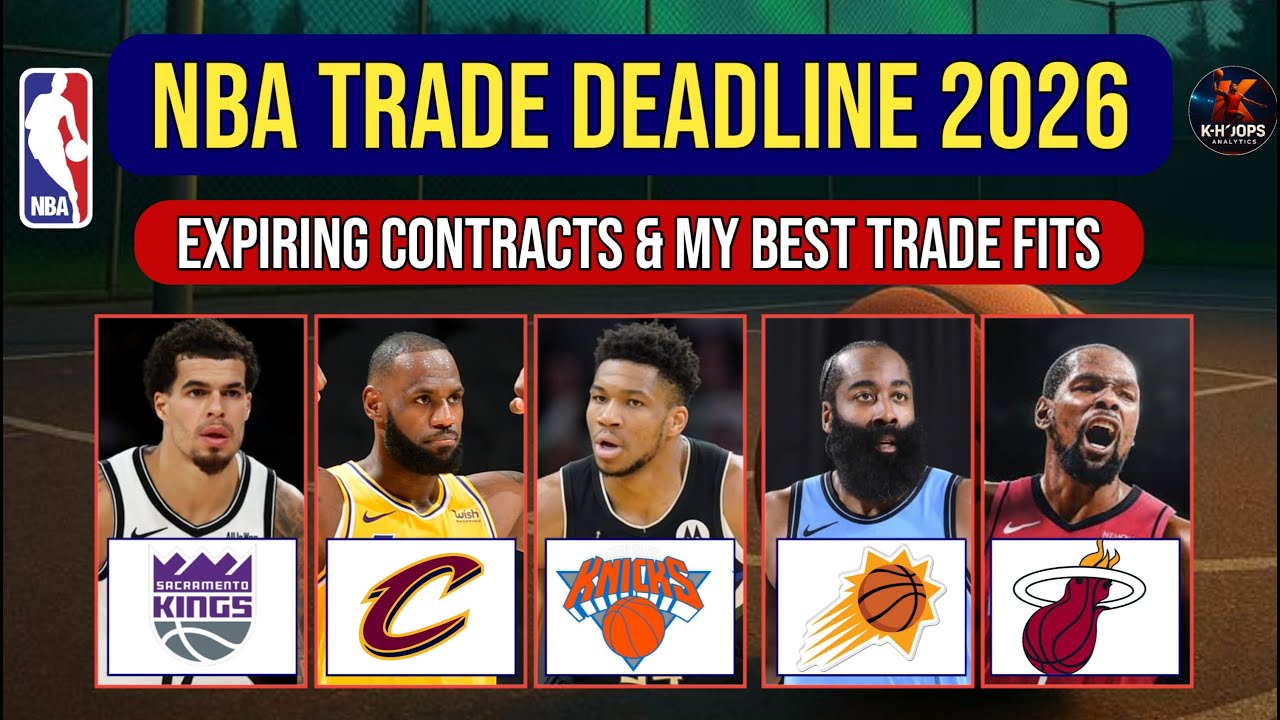 NBA 2026 Trade Deadline | Top Expiring Contracts & My Best Fits