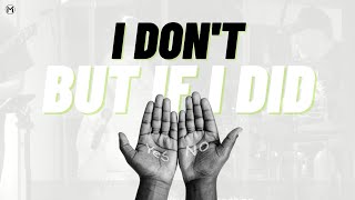 I Don't But if I Did... | 8.21.22 | Movement Church