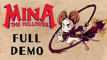 Mina The Hollower: Full Demo (No Commentary)