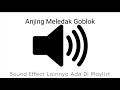 Sound Effect Anjing Meledak Goblok