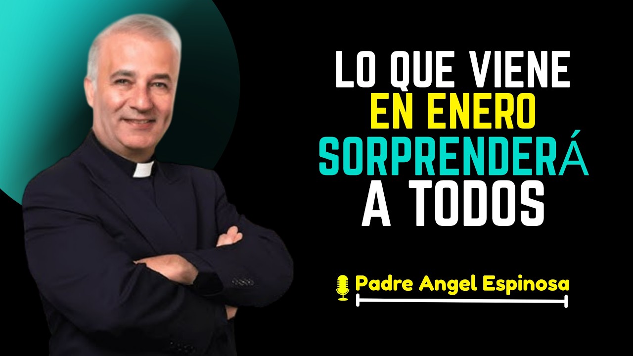 Lo Que Pasará del 1 al 6 de Enero Tomará a Muchos por Sorpresa | Padre Ángel Espinosa