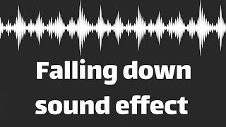 Falling down sound effect  (no copyright)