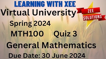 MTH100 General Mathematics Quiz 3 Spring 2024 Virtual University of Pakistan