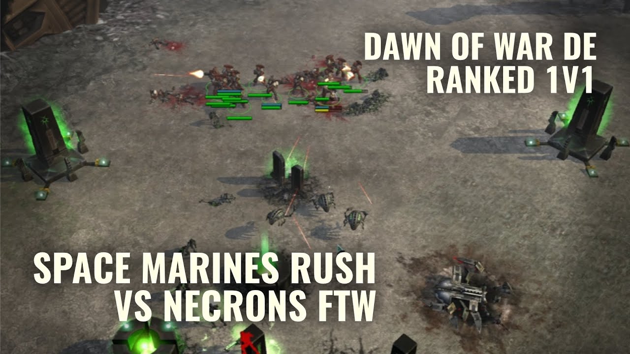 Dawn of War DE: Space Marines Rush vs Necrons – Ranked 1v1 Showdown!