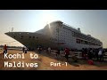 Part -1 // Kochi to Maldives in Costa Victoria cruise Ship