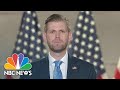 Watch Eric Trump’s Full Speech At The 2020 RNC | NBC News