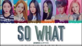 STAYC (스테이씨​​) - 'SO WHAT' Lyrics [Color Coded_Han_Rom_Eng]