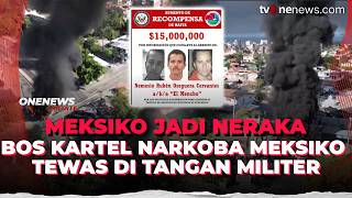 Mencekam Mexico Berubah Jadi neraka Jelang Piala Dunia 2026 Gegara Bos Kartel  Onenews Update