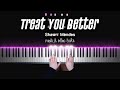 Download Lagu Shawn Mendes - Treat You Better | Piano Cover by Pianella Piano