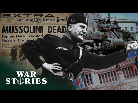 How Mussolini&rsquo;s Reign Came To An End | Battlezone | War Stories