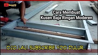 Cara Membuat Kusen Baja Ringan Modern