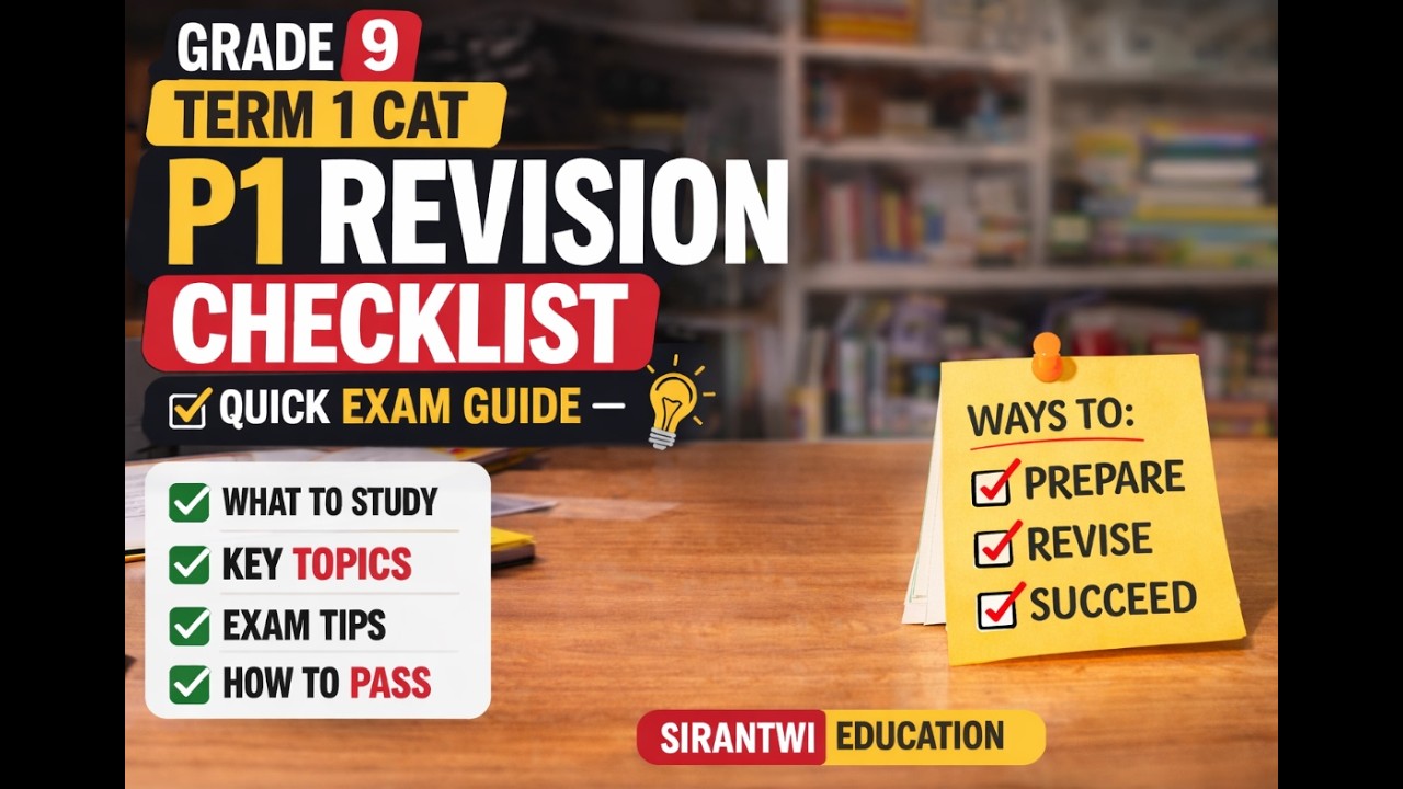 Grade 9 Term 1 CAT P1 Revision Checklist | Quick Exam Guide | Sirantwi ...