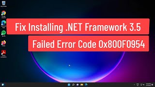 Fix Installing .NET Framework 3.5 failed Error Code 0x800F0954 On Windows 11