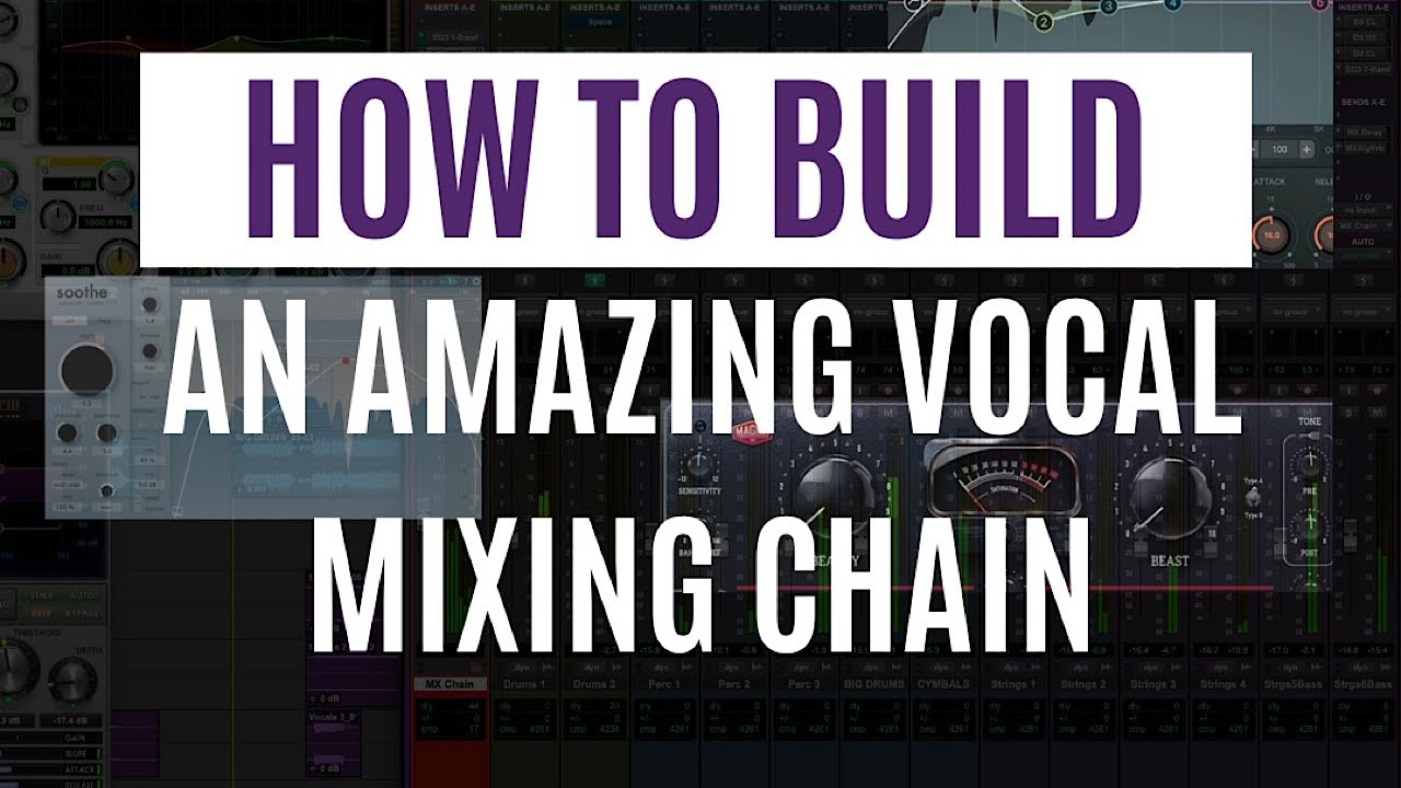 HOW TO BUILD AN AMAZING VOCAL MIXING CHAIN YouTube