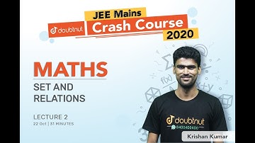 Sets And Relations | Lecture 2 | JEE Mains 2020 | Doubtnut JEE | Class 11