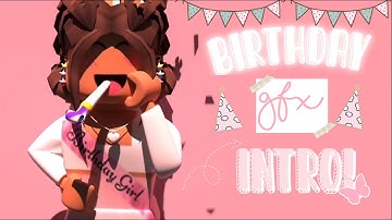 New Birthday gfx intro! (Made by me!!) .⋅ ʚɞ ⋅.