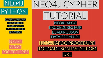 NEO4J|NEO4J TUTORIAL|Neo4j Python|Load Json From Url In Neo4j Using Cypher Apoc & Python|PART:89