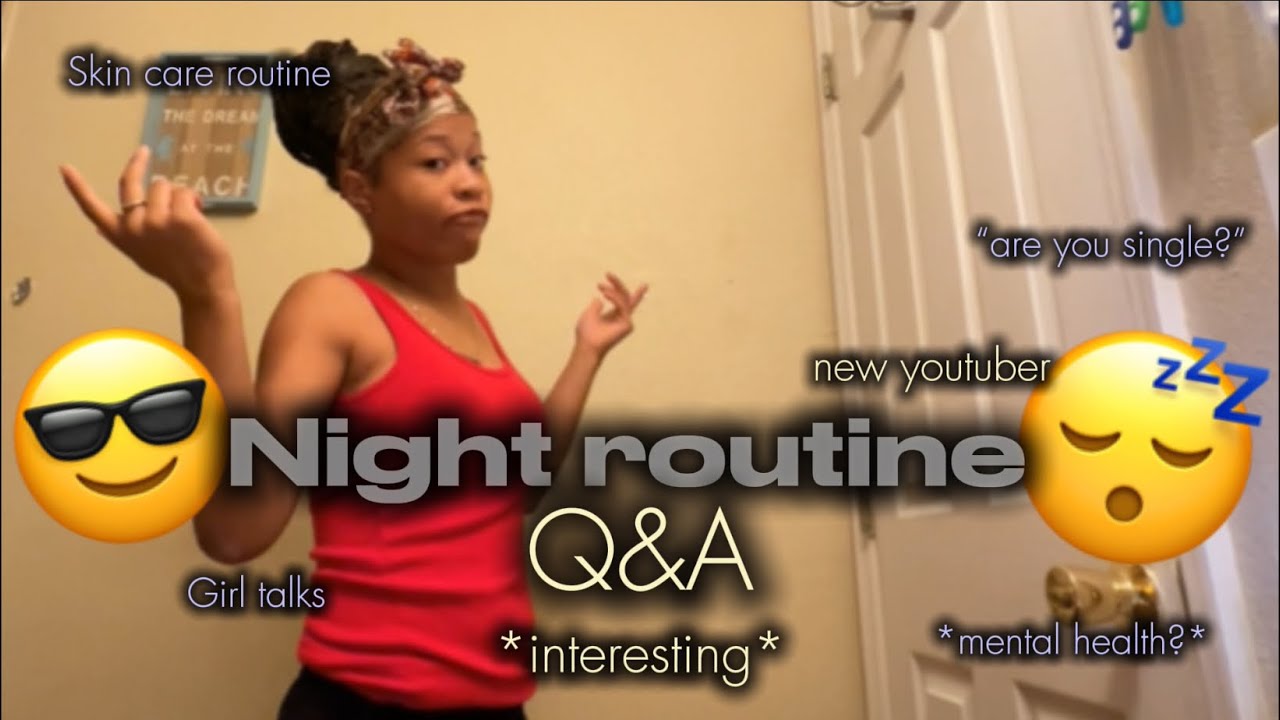 NIGHT ROUTINE *Q&A AND MORE* - YouTube