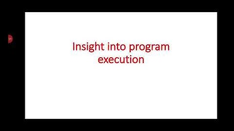 Insight into program execution