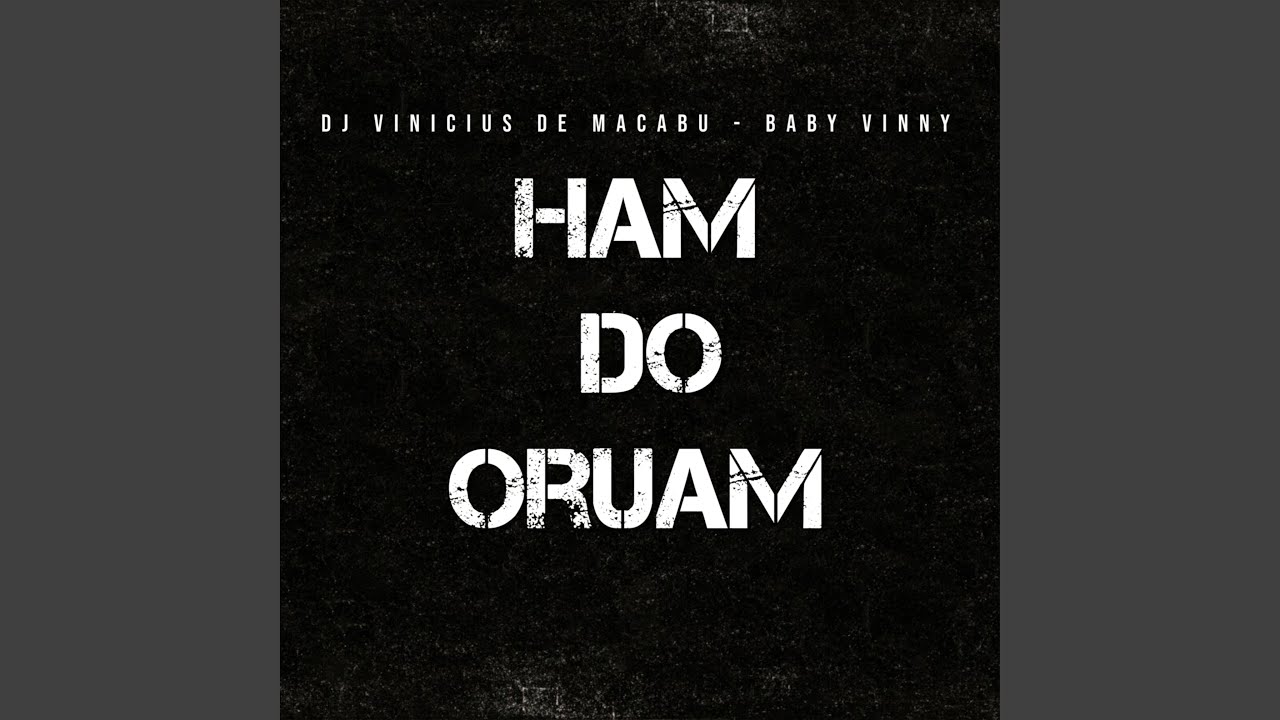 Watch Ham do Oruam on YouTube Watch Ham do Oruam on YouTube