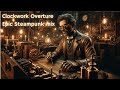 Clockwork Overture Epic Steampunk Music Victorian Era Immersive Soundtrack For Inventors mp3