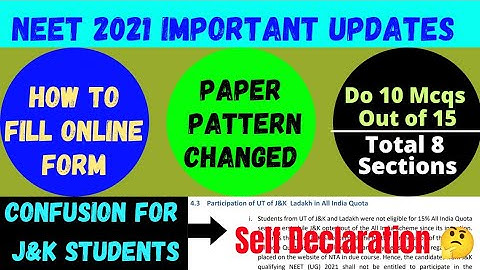 NEET 2021 Important Updates | How to fill Form | 15% Quota | Exam Pattern | J&K  Self Declaration 🤔