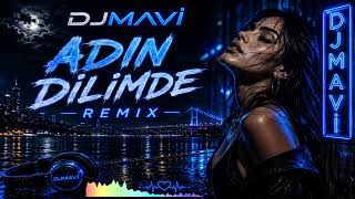 🎧 Adın Dilimde Remix Djmavi̇