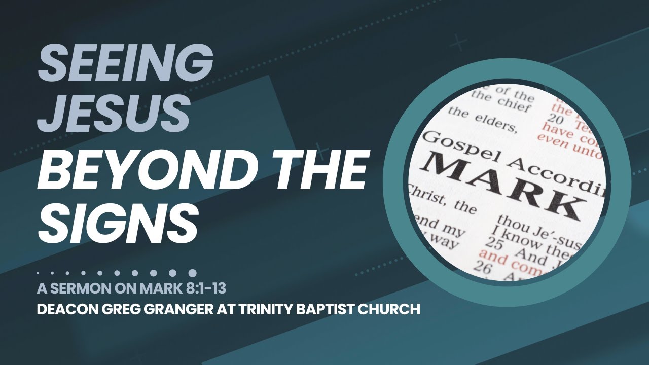 "Seeing Jesus Beyond the Signs": A Sermon on Mark 8:1-13