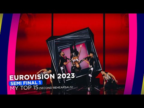 Eurovision 2023 🇺🇦🇬🇧 | Second Rehearsals: Semi Final 1 | My Top 15