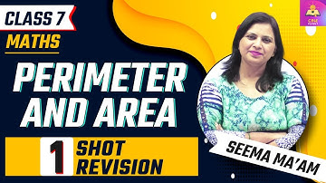 Perimeter and Area Class 7 | NCERT Maths Chapter 11 | One Shot Revision | Exam Preparation Class 7