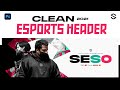 PS Tutorial: Clean Esports Banner Design 2021